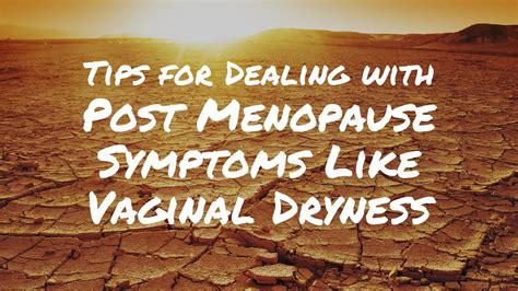 Tips For Dealing With Post Menopause Symptoms Like Vaginal Dryness YouTube