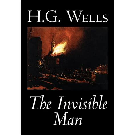 The Invisible Man By H G Wells Fiction Classics Science Fiction