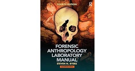 Forensic Anthropology Laboratory Manual 4th Edition By Steven N Byers