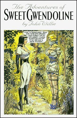 The Adventures Of Sweet Gwendoline Willie John 9780914646488 Books