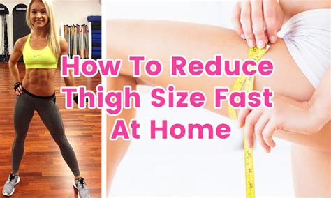 Home Workout For Slimmer Thighs How To Reduce Thigh Size Fast At Home