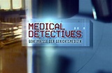 Medical Detectives – Geheimnisse der Gerichtsmedizin - alles zur Serie ...
