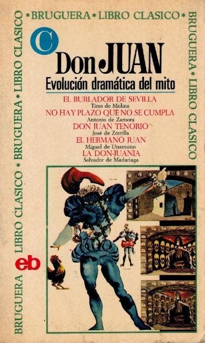 Don Juan Evolución Dramática Del Mito By Tirso De Molina Goodreads