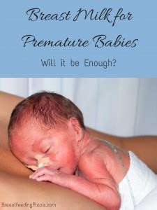 Breast Milk For Premature Babies Will It Be Enough