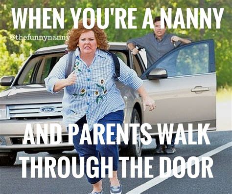 25 Funny Memes That Perfectly Describe Nanny Life The Funny Nanny