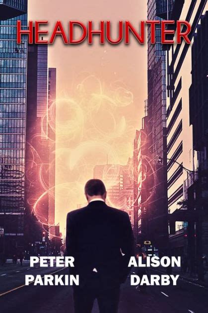 Headhunter By Peter Parkin Alison Darby Ebook Barnes And Noble