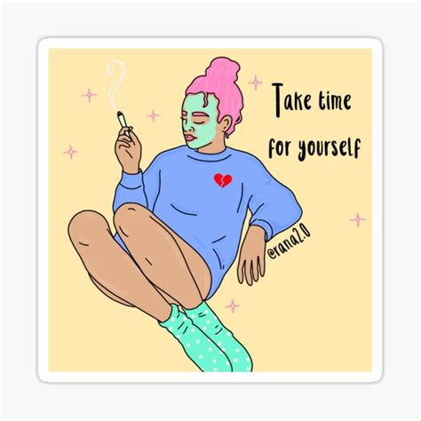 Take Time For Yourself Sticker For Sale By Ranaawadallah Redbubble