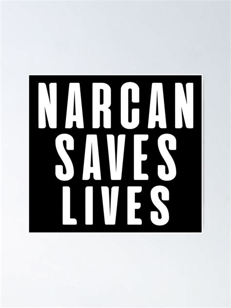 Narcan Saves Lives Addiction Recovery Poster For Sale By JackCurtis Redbubble