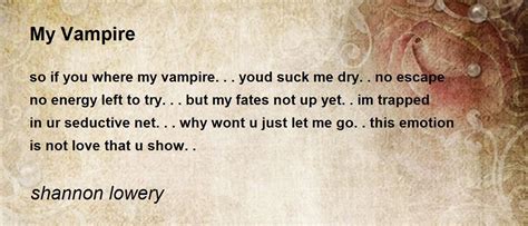 My Vampire By Shannon Lowery My Vampire Poem