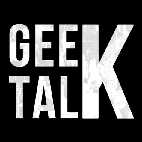 Stream Geek Talk Listen To Podcast Episodes Online For Free On Soundcloud