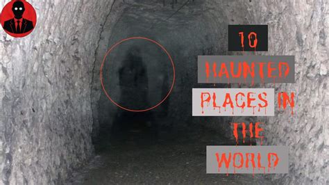 Top 10 most haunted places (in the world) - YouTube