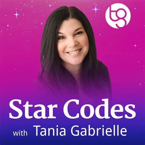 Star Codes With Tania Gabrielle Listen Via Stitcher For Podcasts