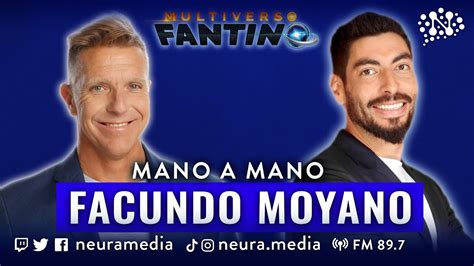 Facundo Moyano Con Ale Fantino Mano A Mano Multiverso Fantino Youtube