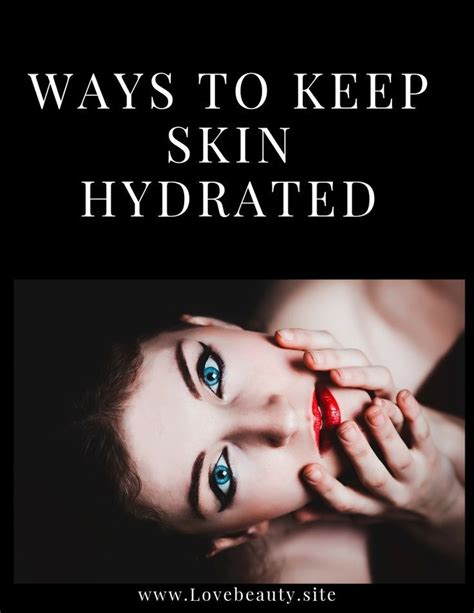 Keep You Skin Hydrated Is The Best Way To Keep Younger Healthy Looking