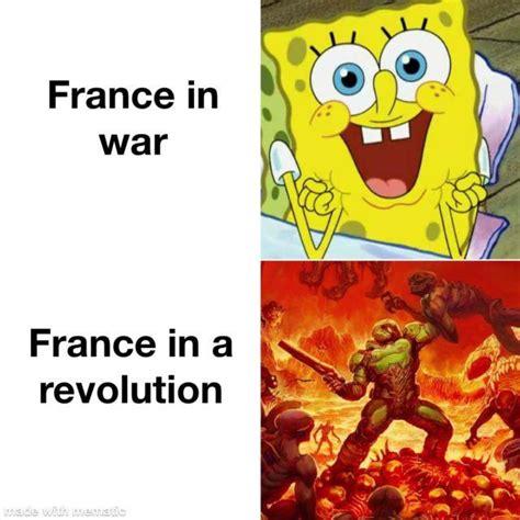 Ww2 Memes Yeah France Was Very Brutal During The Revolution And Calm