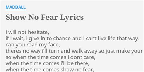 Show No Fear Lyrics By Madball I Will Not Hesitate