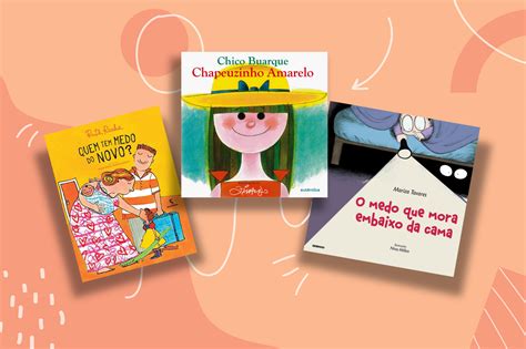 Dia Do Livro 15 Livros Infantis Que Ajudam As Crianças A Lidar Com Os