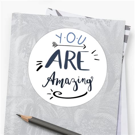 You Are Amazing Sticker By Gianna Delnero Redbubble