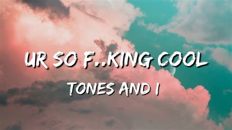 Ur So F King Cool Tones And I Lyrics Mp3 Download Youtube