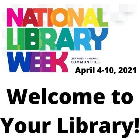 National Library Week April 4 10 2021