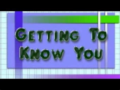 Browse our 7 arrangements of getting to know you. sheet music is available for piano, voice, guitar and 2 others with 6 scorings and 3 notations in 5 genres. Getting To Know You - YouTube