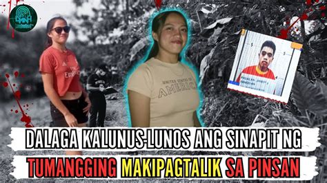 Dalaga Kalunus Lunos Ang Sinapit Nang Tumangging Makipagtalik Sa Pinsan Nito [tagalog Crime