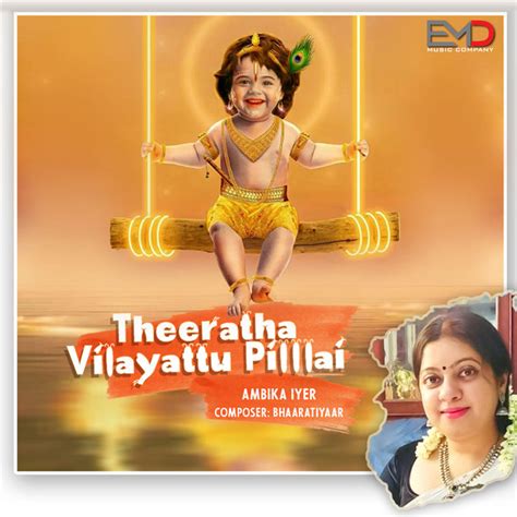 Theeratha Vilayattu Pillai Single By Bharathiyar Spotify
