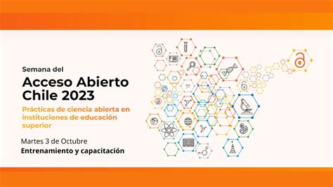 Semana Del Acceso Abierto Chile 2023 Entrenamiento Y Capacitación