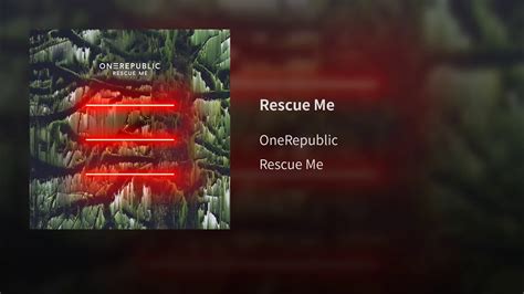 Onerepublic Rescue Me Audio Youtube