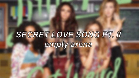 Little Mix Secret Love Song Pt Ii Empty Arena Edit Youtube