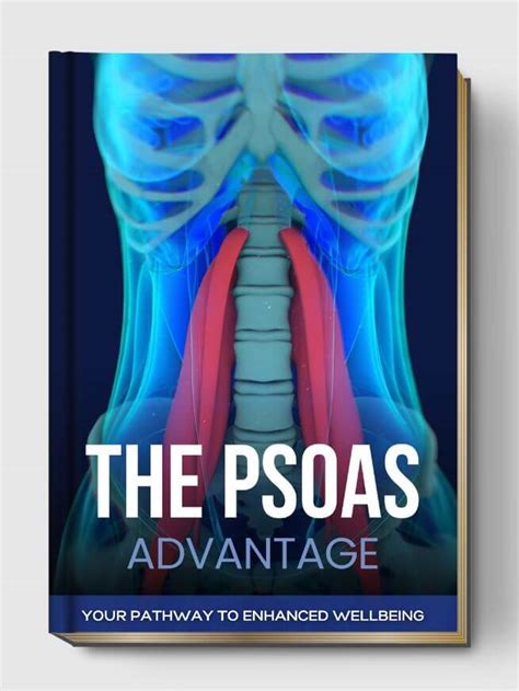 The Psoas Advantage Your Pathway To Enhanced Wellbeing Pt Vitals