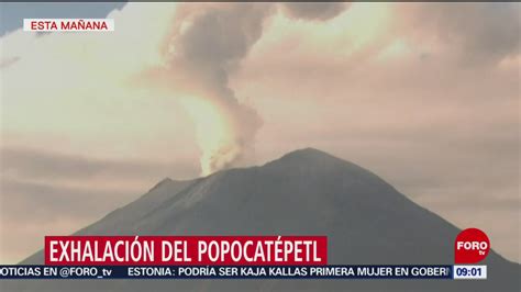 Volcán Popocatépetl Emite Gran Exhalación De Vapor De Agua Noticieros