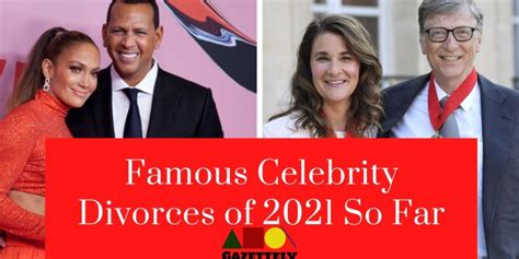 list of famous celebrity divorces and breakups of 2021 so far gazettely
