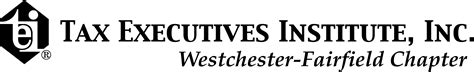 Westchester Fairfield Chapter Home Page Tax Executives Institute Inc