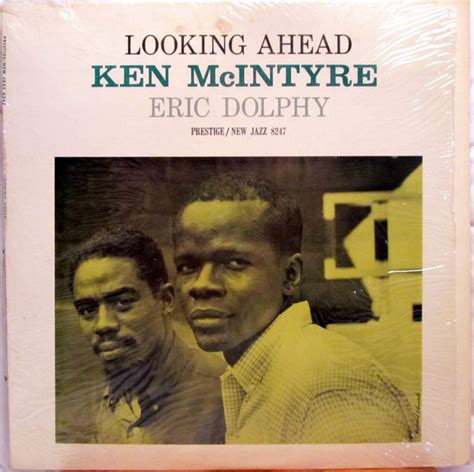 Ken Mcintyre With Eric Dolphy Looking Ahead 1965 Vinyl Discogs