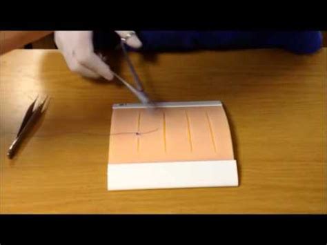 Suturing workshop all types of suturing techniques source: Basic Suturing Techniques - YouTube