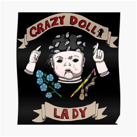 chenza crazy doll lady classic poster for sale by powersmelvin redbubble
