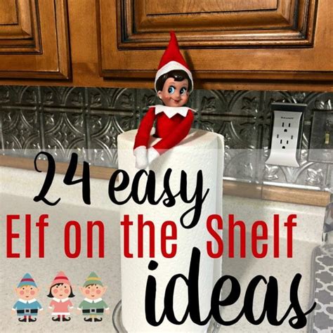 Easy Elf On The Shelf Ideas With Pictures