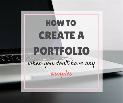 How to Create a Portfolio When you don't Have any Samples - Write Freelance