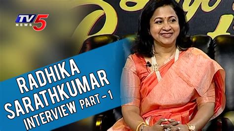 Actress Radhika Sarathkumar Exclusive Interview Life Is Beautiful Part 1 Tv5 News Youtube
