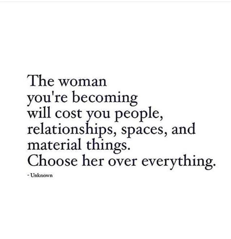 The Woman Youre Becoming Will Cost You People Relationships Spaces