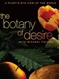 Video Review: The Botany of Desire