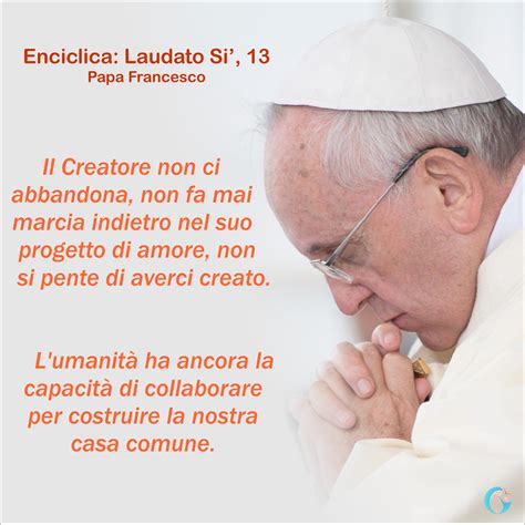 Laudato Si 13 Working Together Pope Francis Faith The Creator How