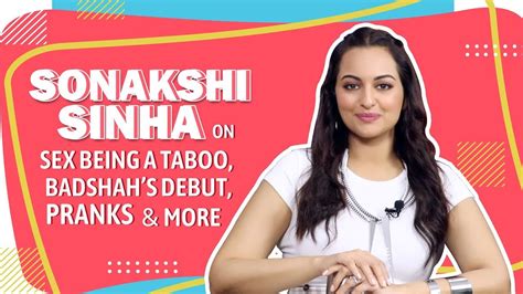 Sonakshi Sinha On Sex Being A Taboo Breaking Stereotypes And More Khandani Shafakhana Youtube