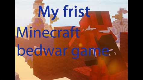 My First Minecraft Bedwar Game Youtube