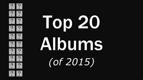Top 20 Albums Of 2015 Top 8 Eps Youtube