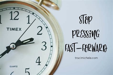Stop Pressing Fast Forward