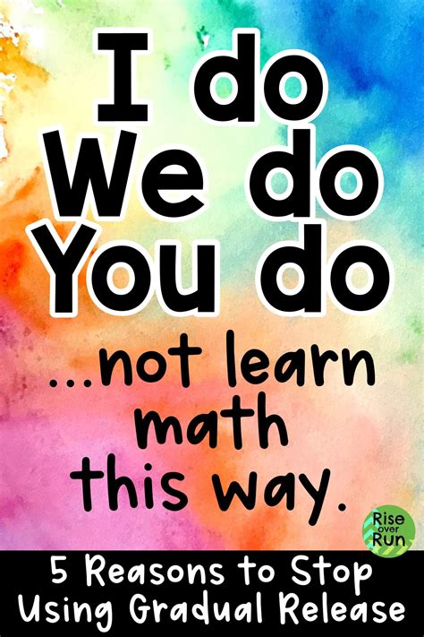Why We Shouldn't Use Gradual Release Often in Math Class — Rise over Run