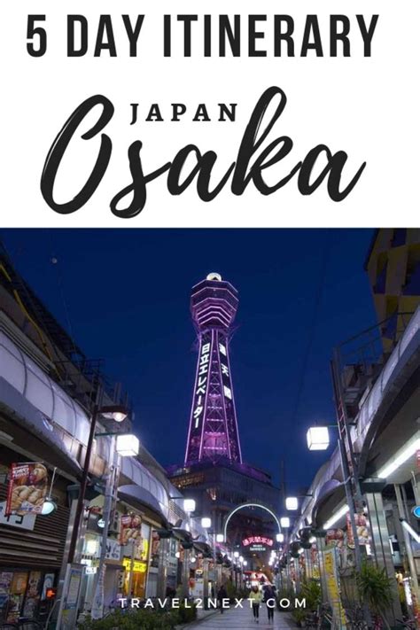 The Ultimate Osaka Itinerary 5 Days Osaka Itinerary Japan Travel