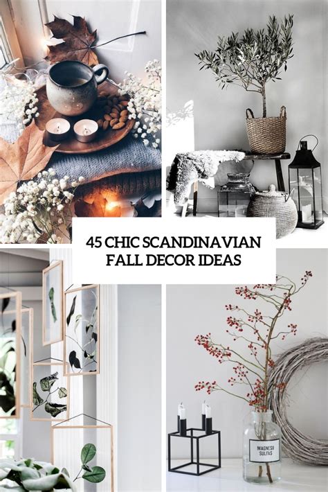 45 Chic Scandinavian Fall Décor Ideas Digsdigs